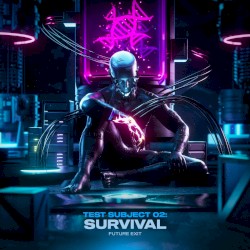 Test Subject 02: SURVIVAL
