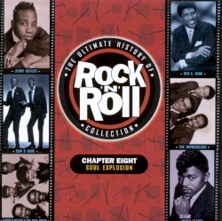 The Ultimate History of Rock ’n’ Roll Collection: Soul Explosion