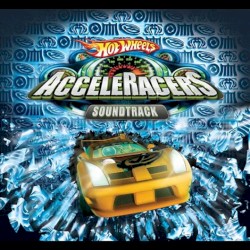 Hot Wheels: Acceleracers Soundtrack