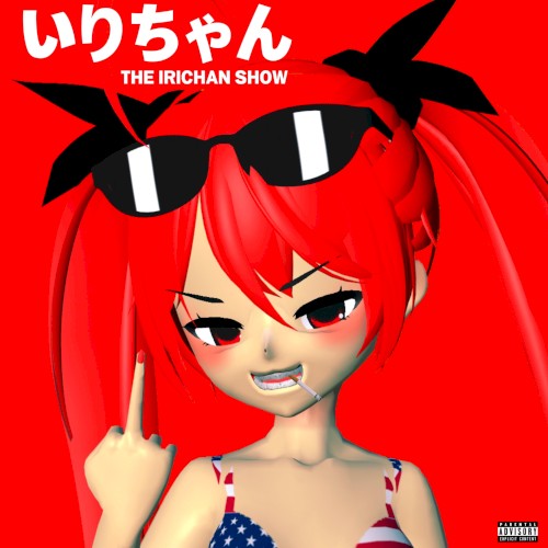 THE IRICHAN SHOW!