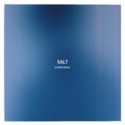 Salt (EMBRZ remix)