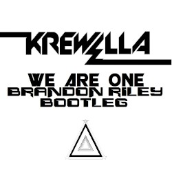 We Are One (Brandon Riley bootleg)