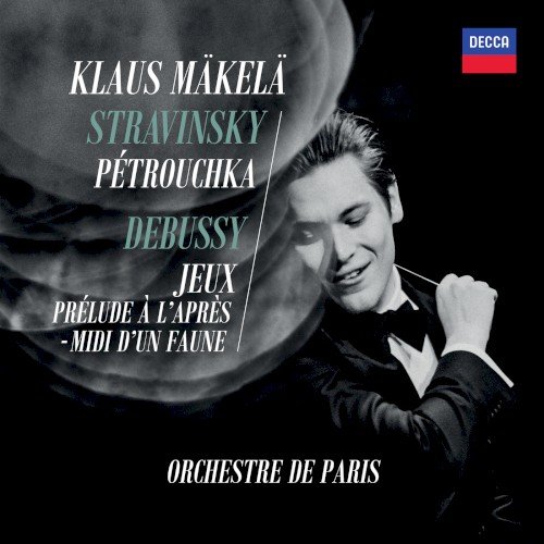 Stravinsky: Petrushka - Debussy: Jeux / Prélude à l'après-midi d'un faune