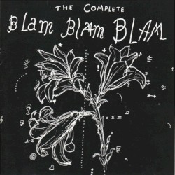 The Complete Blam Blam Blam