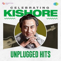 Celebrating Kishore (Unplugged Hits)