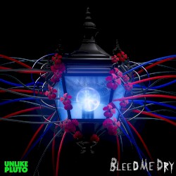 Bleed Me Dry