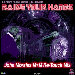 Raise Your Hands (John Morales M+M Re‐Touch mix)