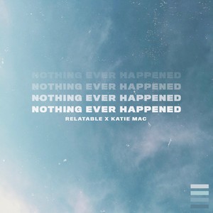 Nothing Ever Happened