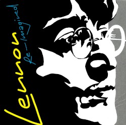 Rolling Stone: Rare Trax, Volume 126: Lennon Re-Imagined
