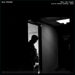 Will We Talk? (live at Capitol Studios – solo)