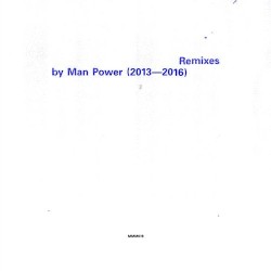 Remixes by Man Power (2013 - 2016)