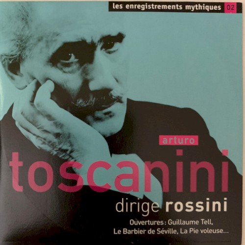 Arturo Toscanini dirige Rossini