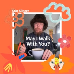 May I Walk With You?