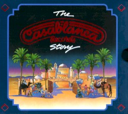 The Casablanca Records Story