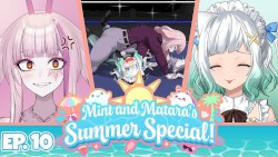 2024-06-03: Mint & Matara's Summer Special #10, “We FOUGHT at Wrestletuber and got caught in a Web of Lies”