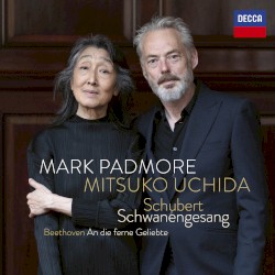 Schubert: Schwanengesang / Beethoven: An die ferne Geliebte