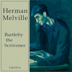 Bartleby the Scrivener, A Story of Wall Street.