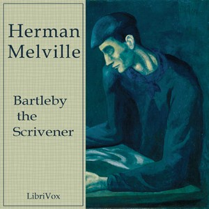 Bartleby the Scrivener, A Story of Wall Street.