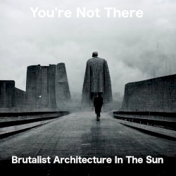 You're Not There