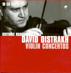 Historic Russian Archives: David Oistrakh: Violin Concertos