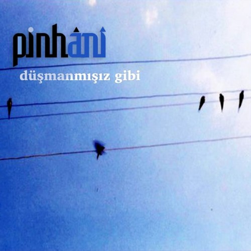 Düşmanmışız Gibi