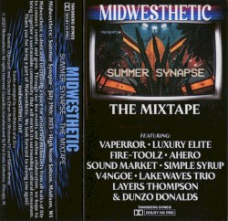 Midwesthetic Summer Synapse - The Mixtape