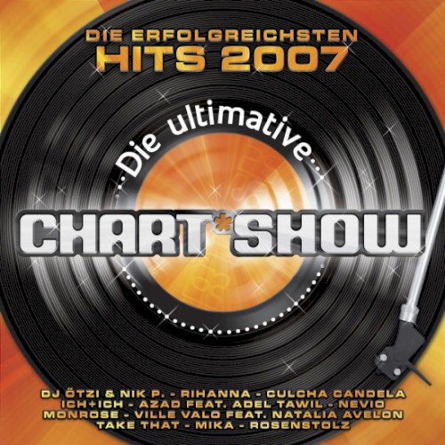 Die ultimative Chart Show: Die erfolgreichsten Hits 2007