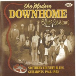The Modern Downhome Blues Sessions, Volume 4: Southern Country Blues Guitarists 1948-1952
