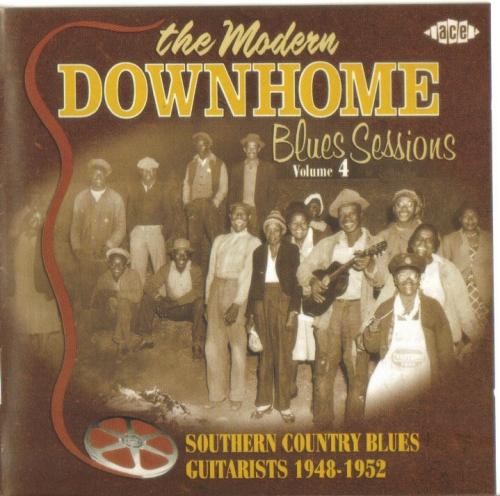 The Modern Downhome Blues Sessions, Volume 4: Southern Country Blues Guitarists 1948-1952