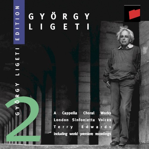 Ligeti Edition 2: A Cappella Choral Works