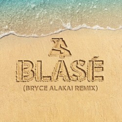 Blasé (Bryce Alakai remix)