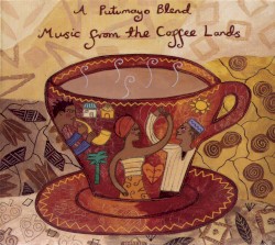 A Putumayo Blend: Music From the Coffee Lands