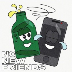 NO NEW FRIENDS