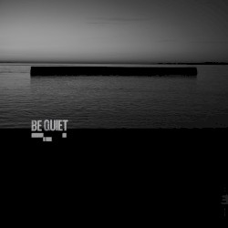 Be Quiet
