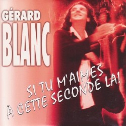Si tu m'aimes à cette seconde là