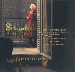 The Rubinstein Collection, Volume 39: Schumann: Piano Concerto Op. 54, Études symphoniques, Arabeske, Vogel als Prophet