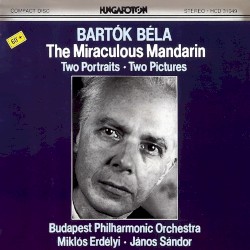 The Miraculous Mandarin / Two Portraits / Two Pictures