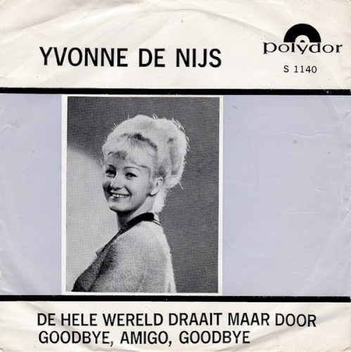 De hele wereld draait maar door / Goodbye, Amigo, Goodbye