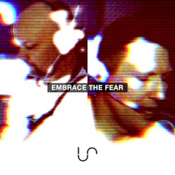 Embrace the Fear