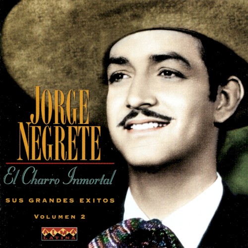 El Charro Inmortal - Sus Grandes Exitos, Vol. 2