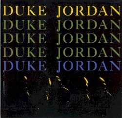 Duke Jordan Trio & Quintet