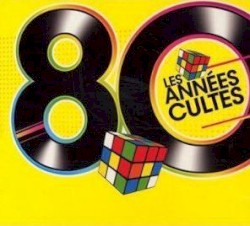 80 : Les Années cultes