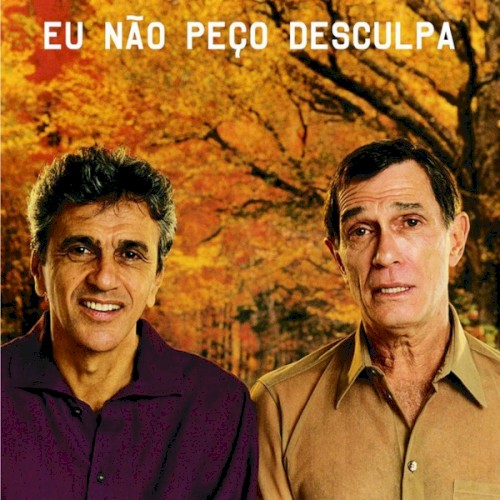 Eu não peço desculpa