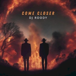 Come closer