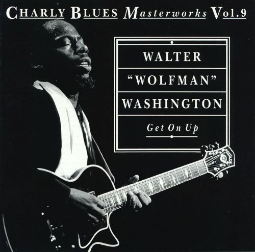 Charly Blues Masterworks, Vol. 9: Get On Up