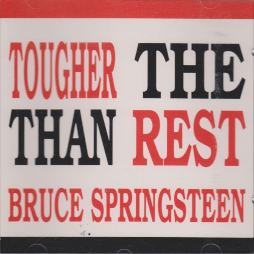 Tougher Than the Rest