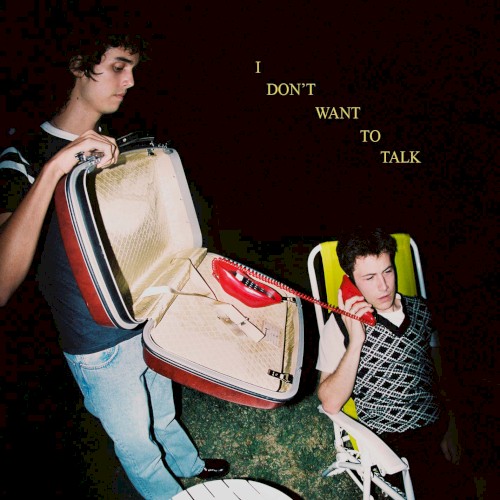 I Don’t Want to Talk