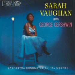 Sarah Vaughan Sings George Gershwin