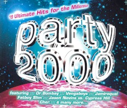 Party 2000: 19 Ultimate Hits for the Millennium