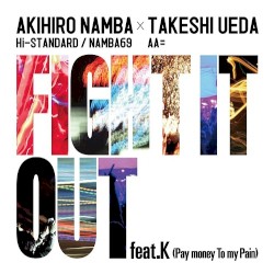 Fight It Out feat. K (Pay money To my Pain) / F.A.T.E.